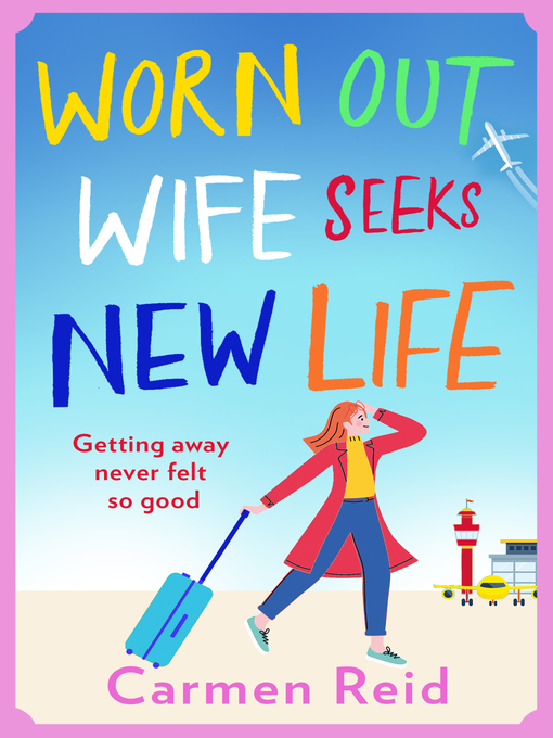 Title details for Worn Out Wife Seeks New Life by Carmen Reid - Available